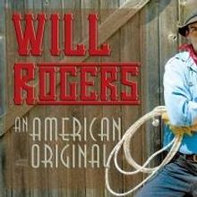 Tickets Now On Sale For First Folio's WILL ROGERS: AN AMERICAN ORIGINAL 